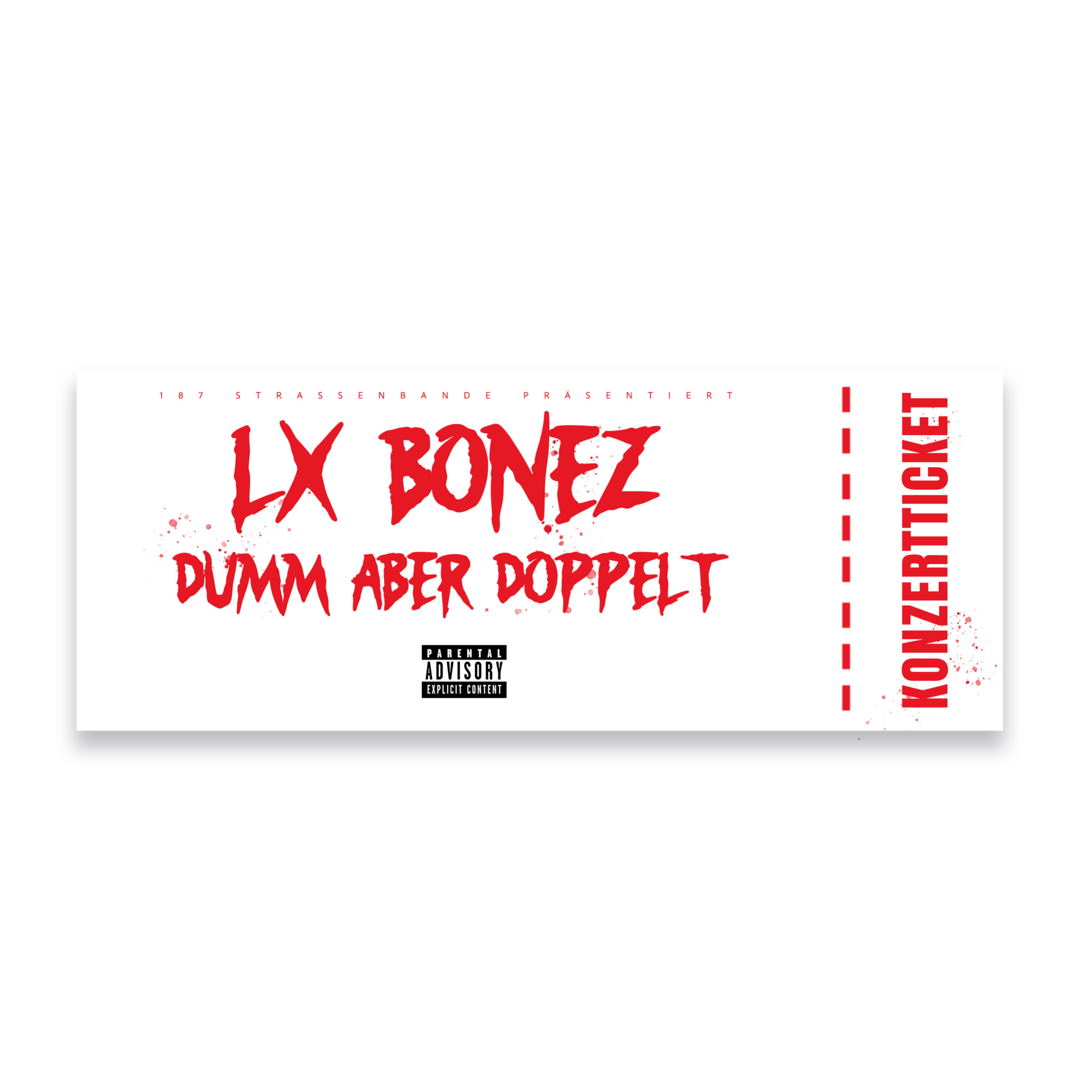 LX & Bonez MC Dumm aber doppelt Ticket 411993